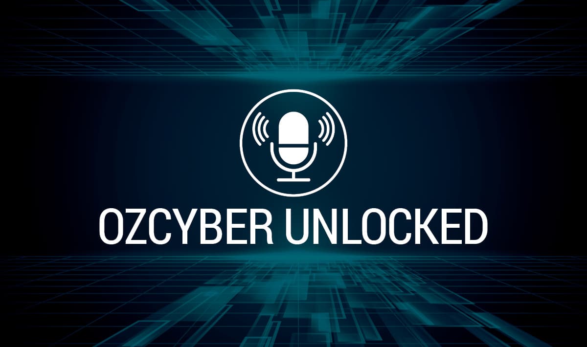 OzCyber Unlocked Podcast