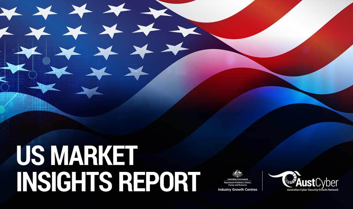 New report aids Australian cyber companies to scale and expand into the United States