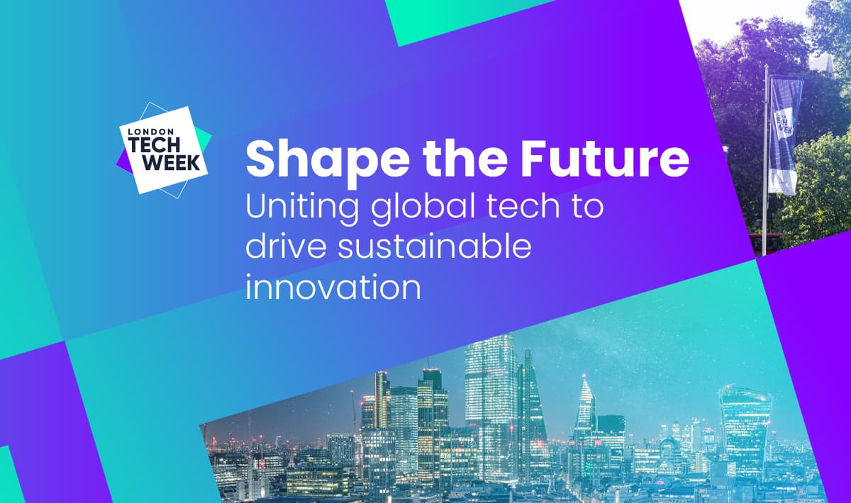 London Tech Week: Shape the Future